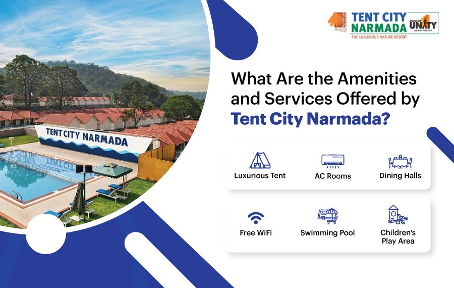 What Are the Amenities and Services Offered by Tent City Narmada?